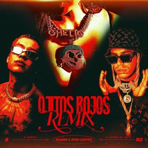 Blessd Ft. Ryan Castro Y Sog – Ojitos Rojos (Remix)